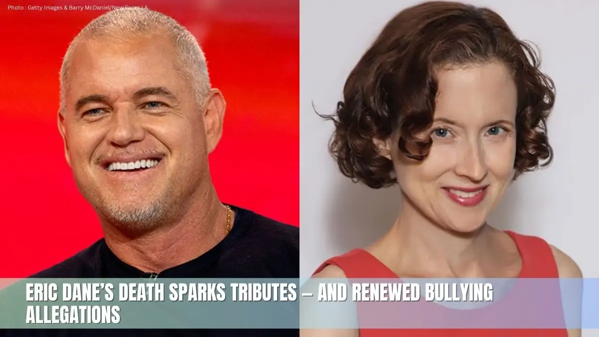 Eric Danes Death Sparks Tributes and Renewed Bullying Allegations